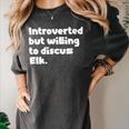 Introverted But Willing To Discuss Elk Introvert Women's Comfort Colors T-Shirt Pepper Introverted But Willing To Discuss Elk Introvert Women's Comfort Colors T-Shirt Pepper