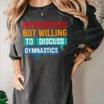 Introverted But Willing To Discuss Gymnastics Women's Comfort Colors T-Shirt Pepper