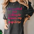 Introverted Willing To Discuss Papitese Introvert Women's Comfort Colors T-Shirt Pepper Introverted Willing To Discuss Papitese Introvert Women's Comfort Colors T-Shirt Pepper