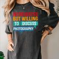 Introverted But Willing To Discuss Photography Women's Comfort Colors T-Shirt Pepper