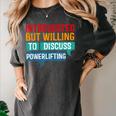 Introverted But Willing To Discuss Powerlifting Women's Comfort Colors T-Shirt Pepper Introverted But Willing To Discuss Powerlifting Women's Comfort Colors T-Shirt Pepper