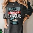 Introverted But Willing Discuss Skincare Women's Comfort Colors T-Shirt Pepper
