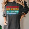 Introverted But Willing To Discuss Sourdough Bread Women's Comfort Colors T-Shirt Pepper Introverted But Willing To Discuss Sourdough Bread Women's Comfort Colors T-Shirt Pepper
