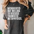 Introverted But Willing To Discuss Thomistic Metaphysics Women's Comfort Colors T-Shirt Pepper Introverted But Willing To Discuss Thomistic Metaphysics Women's Comfort Colors T-Shirt Pepper