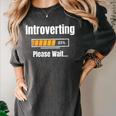 Introverting Please Wait Humor Sarcastic Geek Gamer Jokes Women's Comfort Colors T-Shirt Pepper