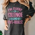 Introverts I'm Fluent In Silence And Eye-Rolls Women's Comfort Colors T-Shirt Pepper Introverts I'm Fluent In Silence And Eye-Rolls Women's Comfort Colors T-Shirt Pepper