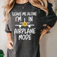 Leave Me Alone I’m In Airplane Mode Grumpy Introvert Women's Comfort Colors T-Shirt Pepper Leave Me Alone I’m In Airplane Mode Grumpy Introvert Women's Comfort Colors T-Shirt Pepper