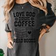 Love God Drink Coffee Read Books For Book Lovers Women's Comfort Colors T-Shirt Pepper