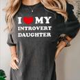 I Love My Introvert Daughter I Heart My Introvert Daughter Women's Comfort Colors T-Shirt Pepper