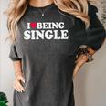 I Love Being Single Red Heart Anxious & Introvert Girl Club Women's Comfort Colors T-Shirt Pepper I Love Being Single Red Heart Anxious & Introvert Girl Club Women's Comfort Colors T-Shirt Pepper