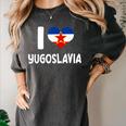 I Love Yugoslavia Proud Yugoslav Nostalgia Saying Women's Comfort Colors T-Shirt Pepper