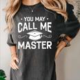 You May Call Me Master Masters Degree Graduation Women's Comfort Colors T-Shirt Pepper