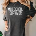 Med School Survivor Medical Women Graduation Women's Comfort Colors T-Shirt Pepper