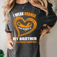 In My Memory Of My Brother KIDNEY CANCER AWARENESS Women's Comfort Colors T-Shirt Pepper In My Memory Of My Brother KIDNEY CANCER AWARENESS Women's Comfort Colors T-Shirt Pepper