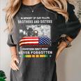 In Memory Of Our Fallen Brothers Sisters Freedom Isn't Free Women's Comfort Colors T-Shirt Pepper