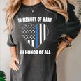 In Memory Of Many Honor Of All Blue Line American Flag Hear Women's Comfort Colors T-Shirt Pepper In Memory Of Many Honor Of All Blue Line American Flag Hear Women's Comfort Colors T-Shirt Pepper