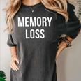 Memory Loss Women's Comfort Colors T-Shirt Pepper