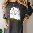 In Memory Of When I Cared Sarcastic Novelty Women's Comfort Colors T-Shirt Pepper