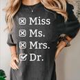 Miss Mrs Ms Dr Doctorate Doctor Graduation Women's Comfort Colors T-Shirt Pepper