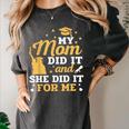 My Mom Did It And She Did It For Me Graduation Graduate Women's Comfort Colors T-Shirt Pepper