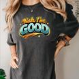 Nah Im Good Sarcastic Quote Introvert Humor Women's Comfort Colors T-Shirt Pepper