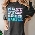 Next Stop Kindergarten Groovy Graduation Last Day Of School Women's Comfort Colors T-Shirt Pepper