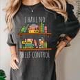 I Have NO Shelf Control Book Lover Women's Comfort Colors T-Shirt Pepper