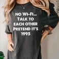 No WiFi Talk To Each Other – Retro 90s Nostalgia Women's Comfort Colors T-Shirt Pepper