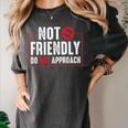 Not Friendly Do Not Approach Witty Introvert Tee Women's Comfort Colors T-Shirt Pepper