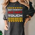 Not Friendly Do Not Touch Warning Sarcasm Introvert Women's Comfort Colors T-Shirt Pepper Not Friendly Do Not Touch Warning Sarcasm Introvert Women's Comfort Colors T-Shirt Pepper