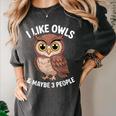 I Like Owls And Maybe 3 People Introvert Humor Casual Women's Comfort Colors T-Shirt Pepper