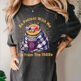 Be Patient I'm From The 1900s 1980s Gen X Millenial Women's Comfort Colors T-Shirt Pepper Be Patient I'm From The 1900s 1980s Gen X Millenial Women's Comfort Colors T-Shirt Pepper