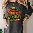 Be Patient With Me I'm From The 1900s Millennial Gen X Women's Comfort Colors T-Shirt Pepper