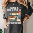 Be Patient With Me I'm From The 1900s Premium Women's Comfort Colors T-Shirt Pepper