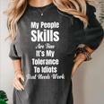 My People Skills Are Fine It's My Tolerance Introvert Humor Women's Comfort Colors T-Shirt Pepper