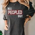 All Peopled Out Introvert Joke Sarcastic Quote Premium Tri-Blend Women's Comfort Colors T-Shirt Pepper