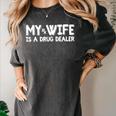 Pharmacy Tech My Wife Is a Drug Dealer Graduation Women's Comfort Colors T-Shirt Pepper