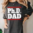 PHD DAD Shirt Doctorate Graduation Fathers Day Women's Comfort Colors T-Shirt Pepper