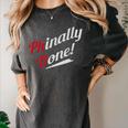 Phinally Done PhD T Shirt Graduation Women's Comfort Colors T-Shirt Pepper