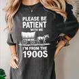Playful Slow Pace Please Be Patient I'm From The 1900s Women's Comfort Colors T-Shirt Pepper