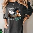 Please BePatient I'm From The 1900s Sarcastic Joke Women's Comfort Colors T-Shirt Pepper