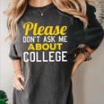 Please Don't Ask Me About College Graduation Tee T-Shirt Women's Comfort Colors T-Shirt Pepper