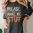 Please Don't Make Me Do Stuff Introvert Teen Lazy Gag Women's Comfort Colors T-Shirt Pepper Please Don't Make Me Do Stuff Introvert Teen Lazy Gag Women's Comfort Colors T-Shirt Pepper