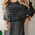 Please Be Patient I'm From The 1900s Boomer Gen-X Women's Comfort Colors T-Shirt Pepper