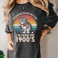 Please Be Patient With Me I'm From The 1900s Cat Premium Women's Comfort Colors T-Shirt Pepper Please Be Patient With Me I'm From The 1900s Cat Premium Women's Comfort Colors T-Shirt Pepper
