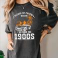 Please Be Patient I'm From The 1900s Classic Car Women's Comfort Colors T-Shirt Pepper Please Be Patient I'm From The 1900s Classic Car Women's Comfort Colors T-Shirt Pepper