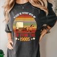 Please Be Patient With Me I'm From The 1900s Cool Dad Women's Comfort Colors T-Shirt Pepper Please Be Patient With Me I'm From The 1900s Cool Dad Women's Comfort Colors T-Shirt Pepper