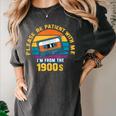 Please Be Patient With Me I'm From The 1900s Dad Women's Comfort Colors T-Shirt Pepper