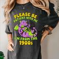 Please Be Patient I'm From The 1900s Dragon Men Women Women's Comfort Colors T-Shirt Pepper Please Be Patient I'm From The 1900s Dragon Men Women Women's Comfort Colors T-Shirt Pepper