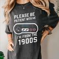 Please Be Patient I'm From The 1900s Father's Day Women's Comfort Colors T-Shirt Pepper